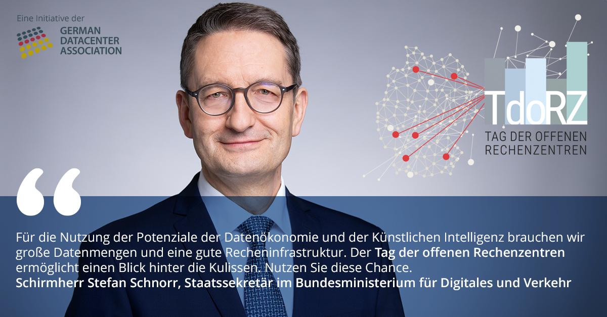 Staatssekretär Stefan Schnorr, Bundesministerium für Digitales und Verkehr (BMDV) übernimmt die Schirmherrschaft für den Tag der offenen Rechenzentren. <br />
<br />
„KI kann die Produktivität eines Unternehmens erheblich steigern. Die Verarbeitung und Speicherung großer Datenmengen ist für eine wirksame KI unerlässlich“, betont Schirmherr Stefan Schnorr.<br />
<br />
„Dafür benötigen Unternehmen unbürokratischen Zugang zu KI-Recheninfrastruktur. Investitionen in den Ausbau und die konsequente Modernisierung von Rechenzentren sind daher essenziell für die erfolgreiche Digitalisierung.<br />
Am „Tag der offenen Rechenzentren“ kann man sich selber ein Bild machen über Bedeutung und Funktion dieser wichtigen Infrastruktur der Zukunft.“